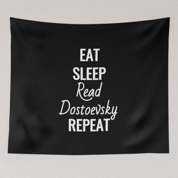 Item preview, Eat Sleep Read Dostoevsky Repeat designed and sold by EarlessPierre.