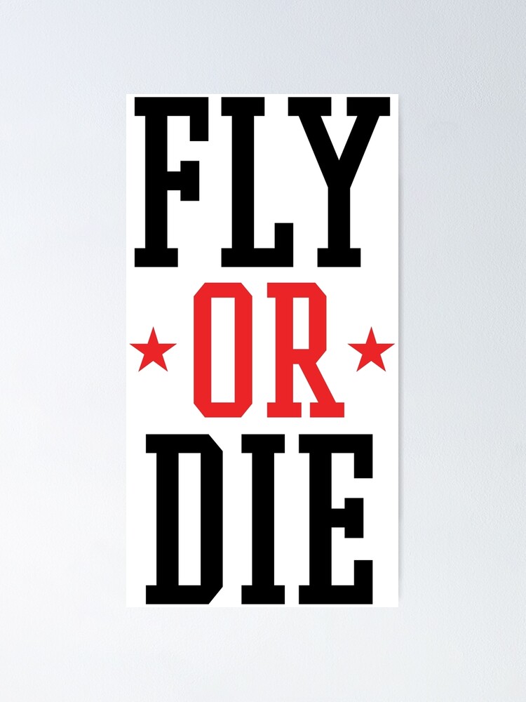 Fly Or Die Apparel