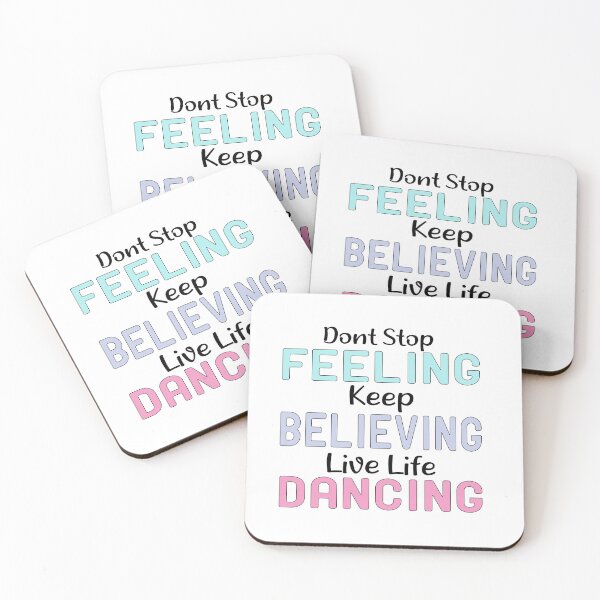 Item preview, Dont Stop Feeling Keep Believing Live Life Dancing designed and sold by ZAstore.