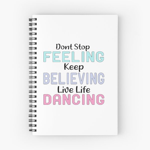 Item preview, Dont Stop Feeling Keep Believing Live Life Dancing designed and sold by ZAstore.