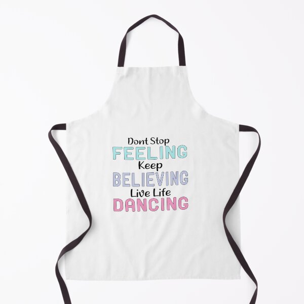 Item preview, Dont Stop Feeling Keep Believing Live Life Dancing designed and sold by ZAstore.