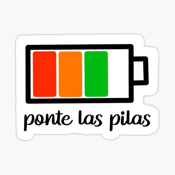 "Ponte Las Pilas" Sticker by laurasofi24 | Redbubble