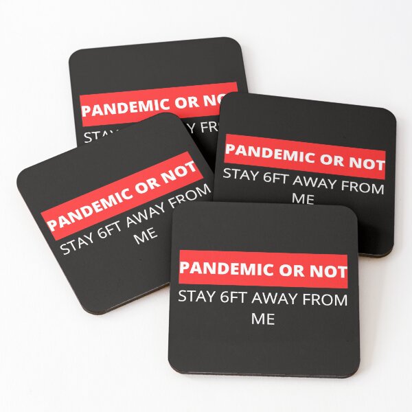 Item preview, pandemic or not stay 6ft away from me  designed and sold by Yasdey Rojas.