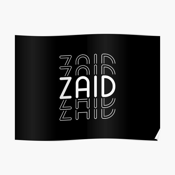 Zaid Name In Black And White Style Poster By Time Is Money Redbubble