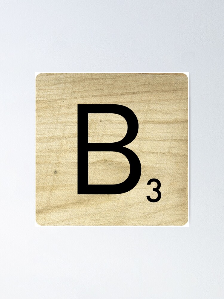 "Scrabble Tile Letter B" Poster For Sale By Square-Jane | Redbubble