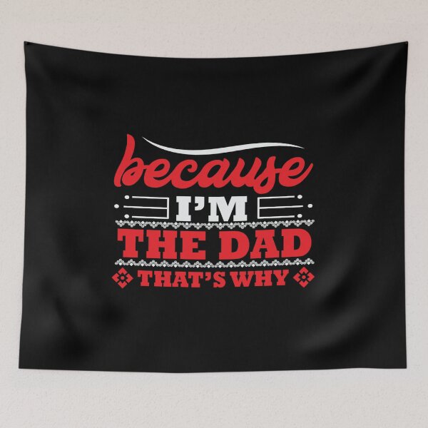 Item preview, Because I'm the dad that's why - Awesome funny dad Gift designed and sold by Teenation9.