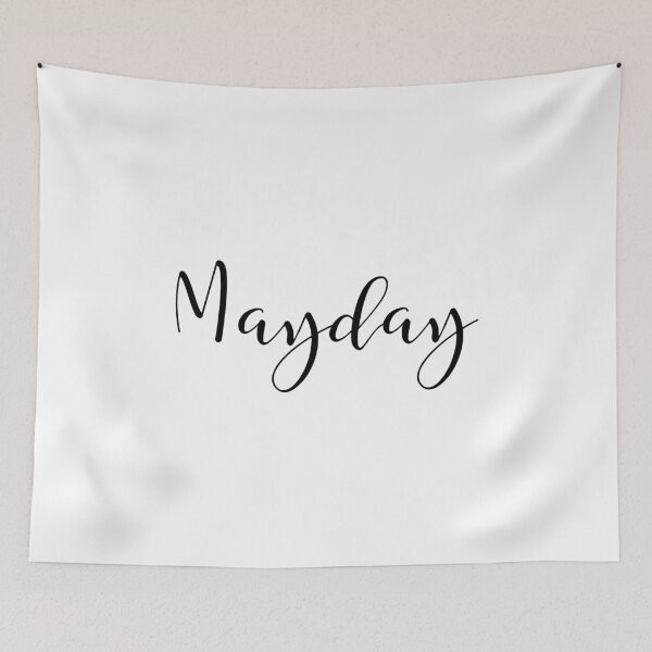 Item preview, Mayday designed and sold by dagutierrez217.