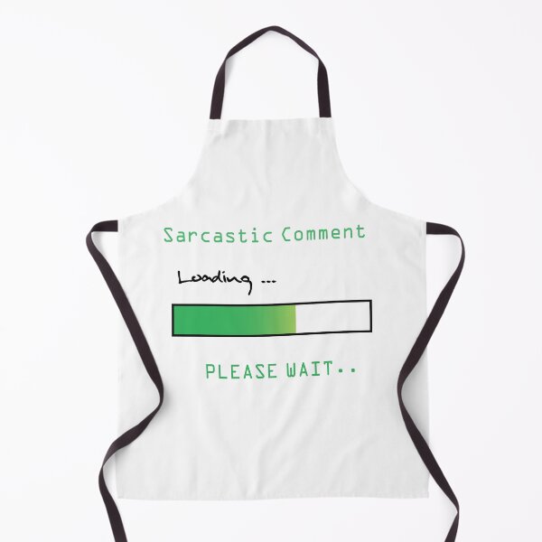 Item preview, SARCASTIC COMMENT LOADING PLEASE WAIT designed and sold by jaml-12.