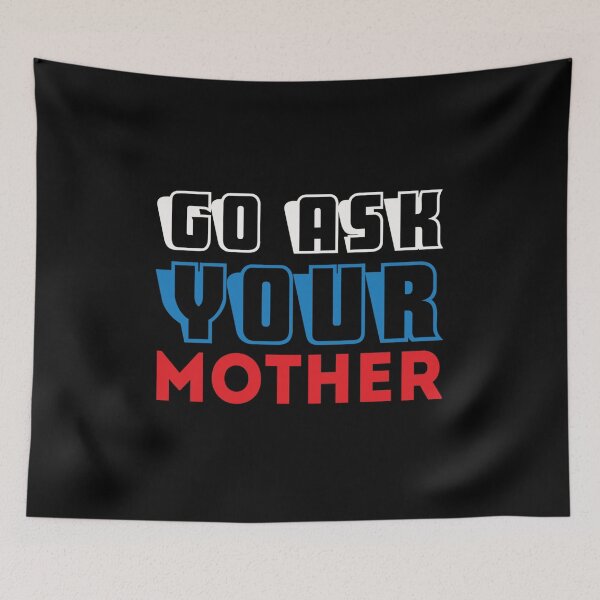 Item preview, Go Ask Your Mother - Awesome funny dad Gift designed and sold by Teenation9.