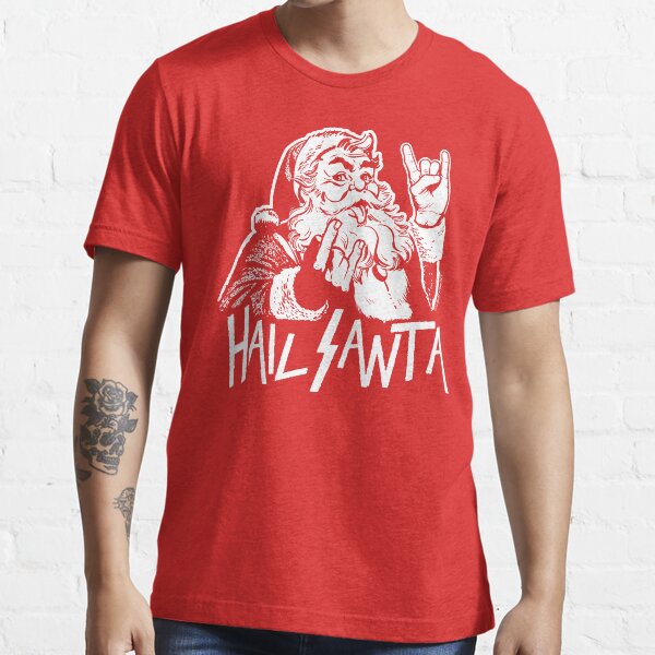 Hail Santa Essential T-Shirt