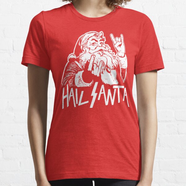 hail santa shirt