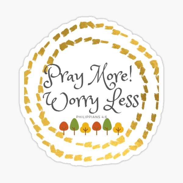 Item preview, Pray More Worry Less designed and sold by Jeanettcha.