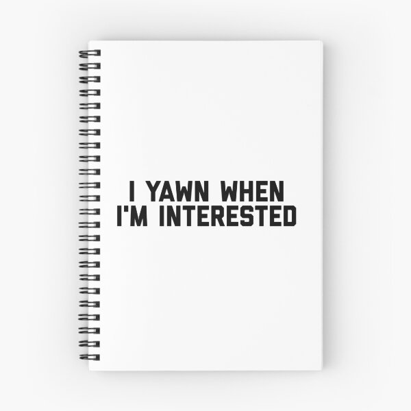 Item preview, I yawn when i'm interested designed and sold by HilariousThings.