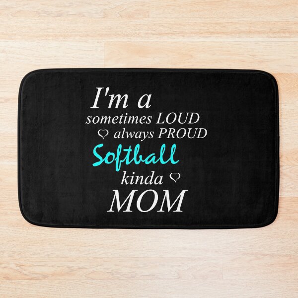 Item preview, I'm a Sometimes Loud Always Proud Softball Kinda Mom designed and sold by bioville.