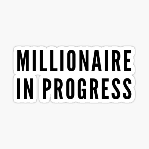 Item preview, Millionaire In Progress designed and sold by ceverett98.
