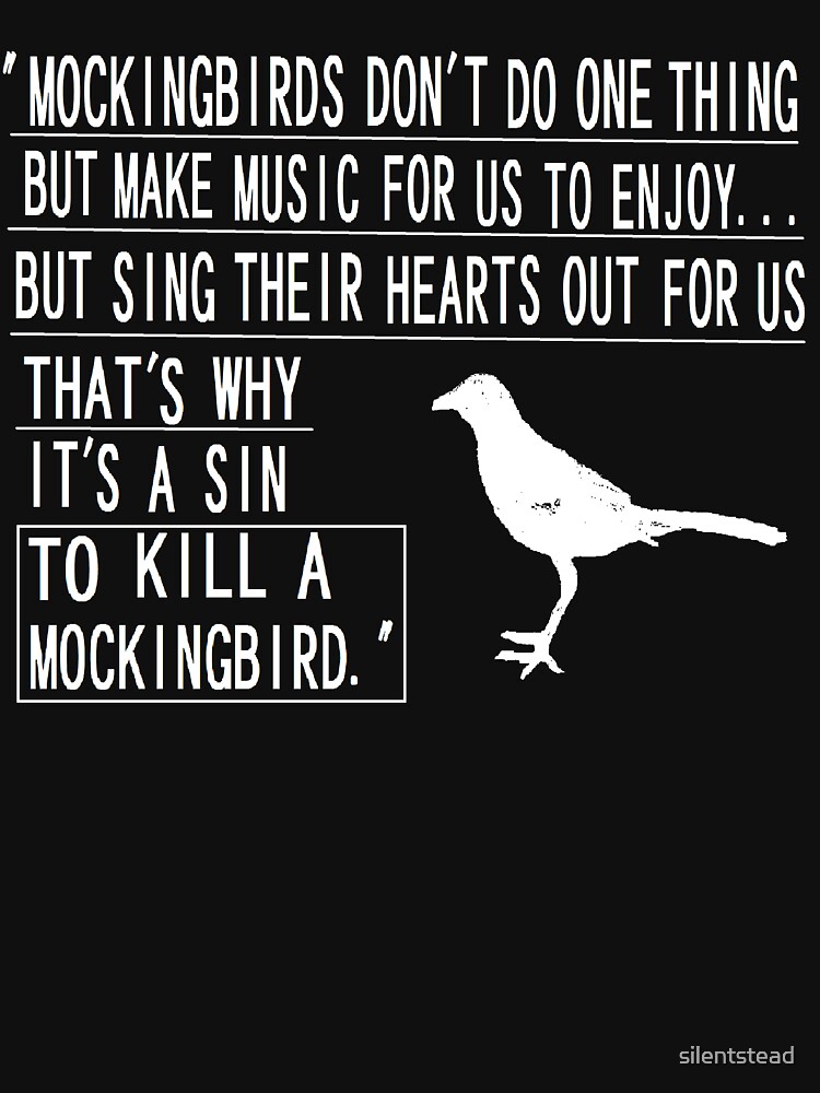 it-is-a-sin-to-kill-a-mockingbird-2-t-shirt-for-sale-by-silentstead