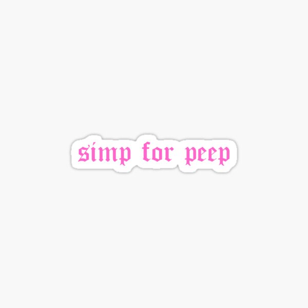 Simp For Peep Sticker