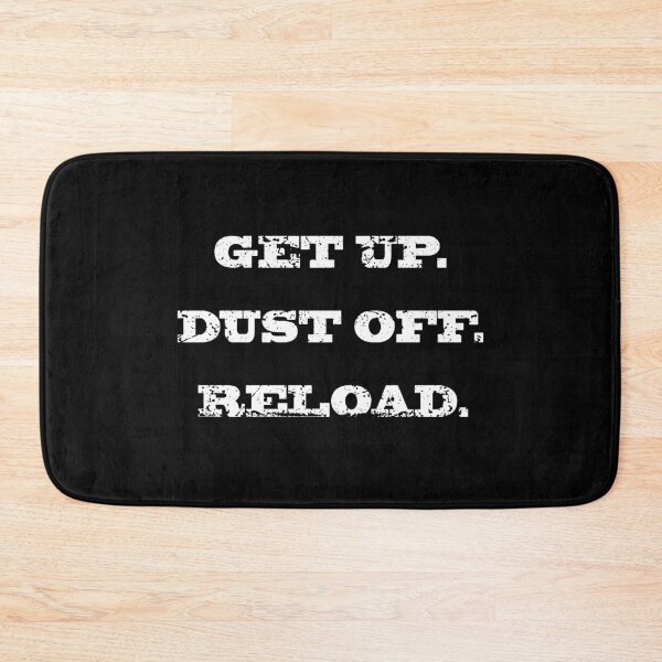 Item preview, Get Up Dust Off Reload Shirt Success and Powerful Quote designed and sold by YaliliArt.