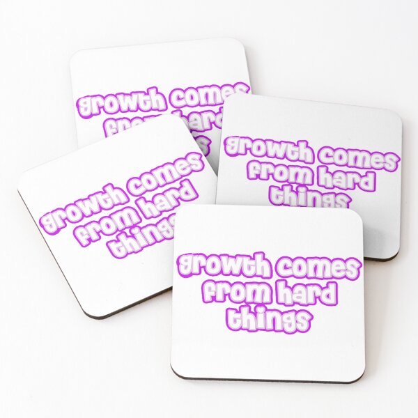 Item preview, Growth Comes From Hard Things designed and sold by Made by Taylor J.