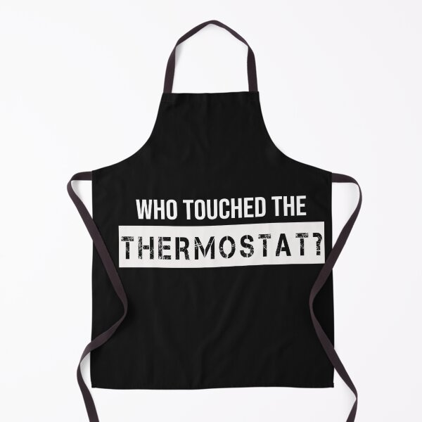 Item preview, Who Touched The Thermostat designed and sold by Esmilna Castillo.