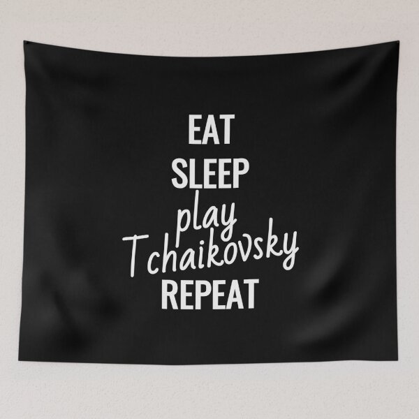 Item preview, Eat Sleep Play Tchaikovsky Repeat designed and sold by EarlessPierre.