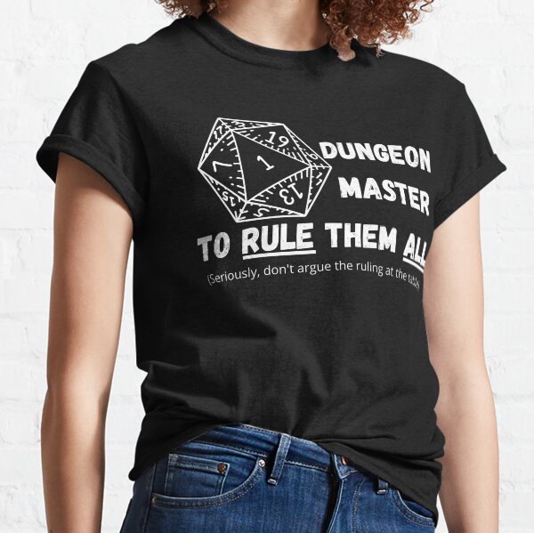 One Dungeon Master to Rule Them All (Black) Classic T-Shirt