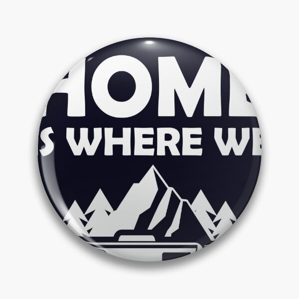 Item preview, Home is where we park Camper Camping designed and sold by mmos.