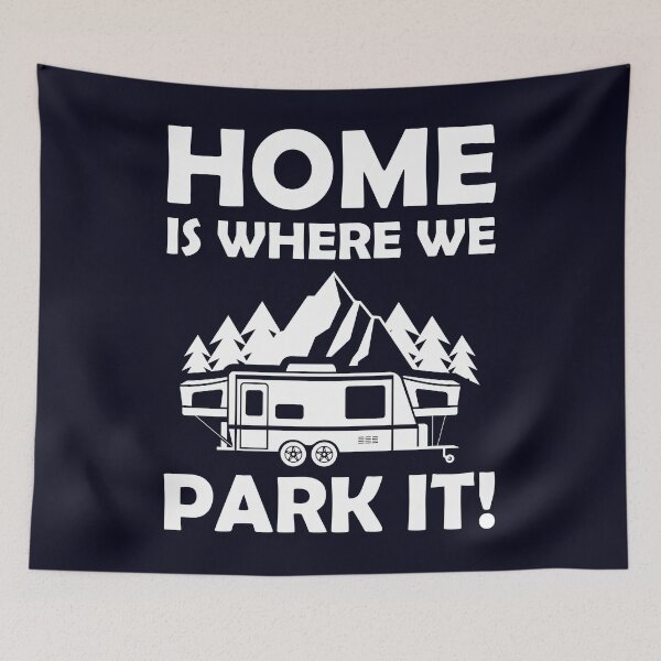 Item preview, Home is where we park Camper Camping designed and sold by mmos.