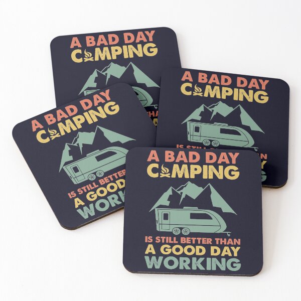 Item preview, A bad day Camping still better than a Good day working designed and sold by mmos.