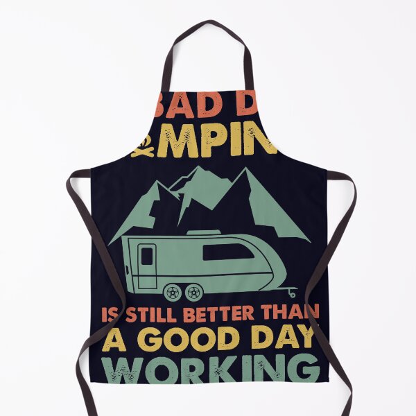 Item preview, A bad day Camping still better than a Good day working designed and sold by mmos.
