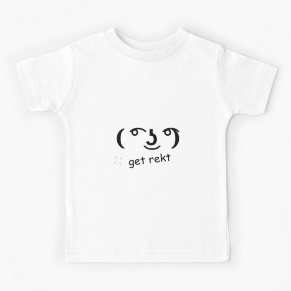 Meme Face Kids Babies Clothes Redbubble - ʖ get rekt roblox