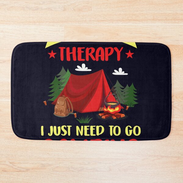 Item preview, I just need to go Camping no need Therapy designed and sold by mmos.