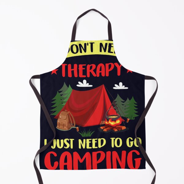 Item preview, I just need to go Camping no need Therapy designed and sold by mmos.