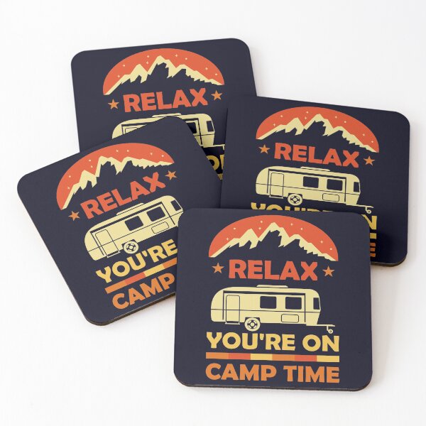Item preview, Relax You're on camp time just Camping designed and sold by mmos.