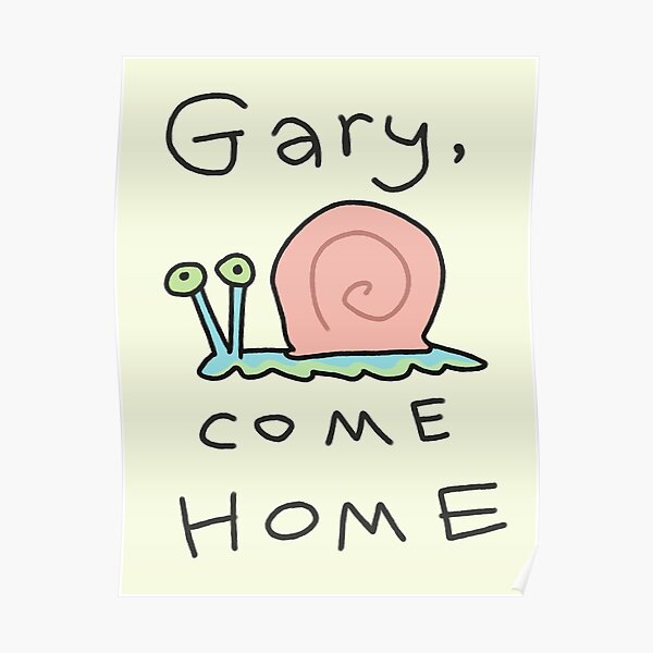 Gary, come home! Poster
