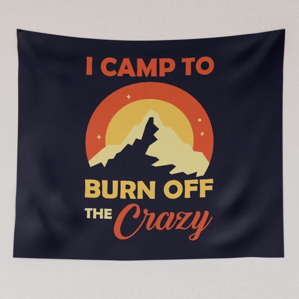 Item preview, I camp to burn off the Crazy Camping lifestyle designed and sold by mmos.