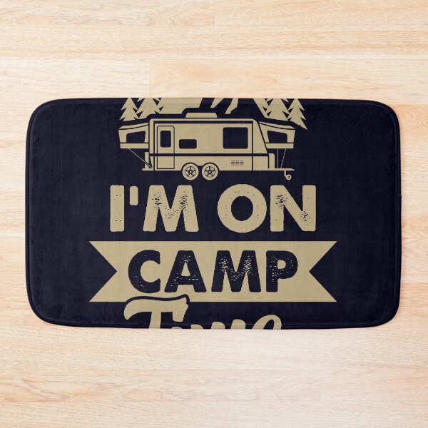 Item preview, I'm on Camp Time Camping now designed and sold by mmos.