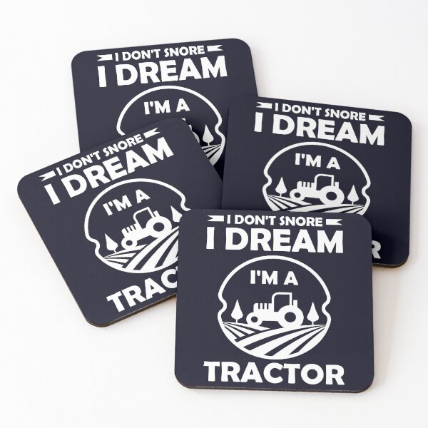 Item preview, I don't snore I dream I'm a Tractor Farming designed and sold by mmos.