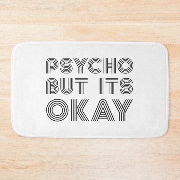 Item preview, Psycho But Its Okay designed and sold by AbraFero.