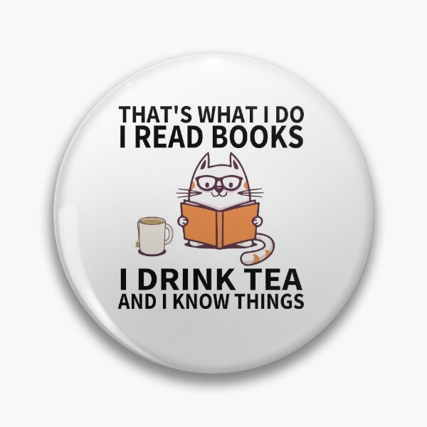 Item preview, That's What I Do I Read Books I Drink Tea And I Know Things Funny Gifts designed and sold by zackup.