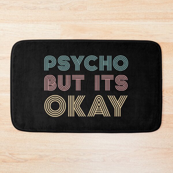 Item preview, Psycho But Its Okay designed and sold by AbraFero.