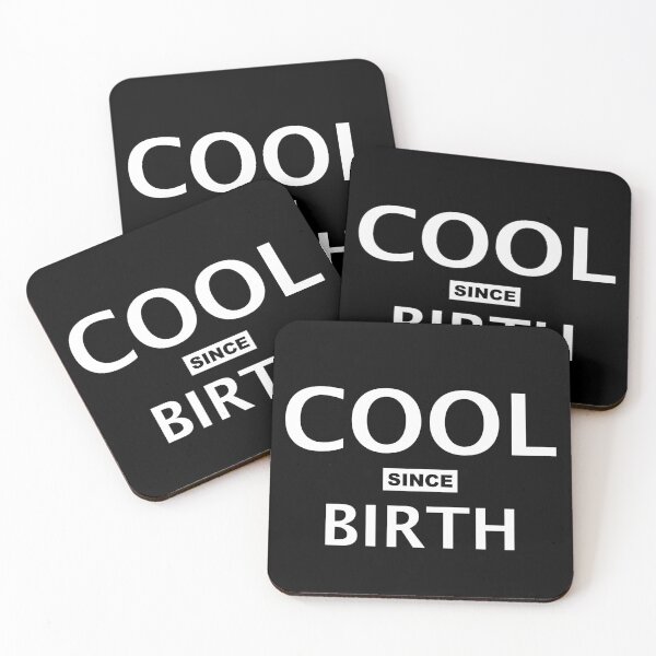 Item preview, Cool since Birth designed and sold by Design-Focus.