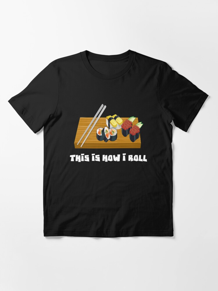 Funny Sushi Gifts - This Is How I Roll - Funny Gift For Sushi