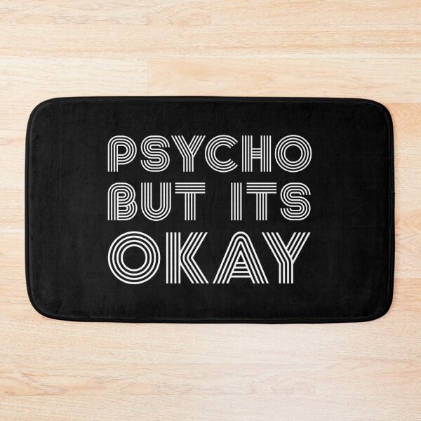 Item preview, Psycho But Its Okay designed and sold by AbraFero.