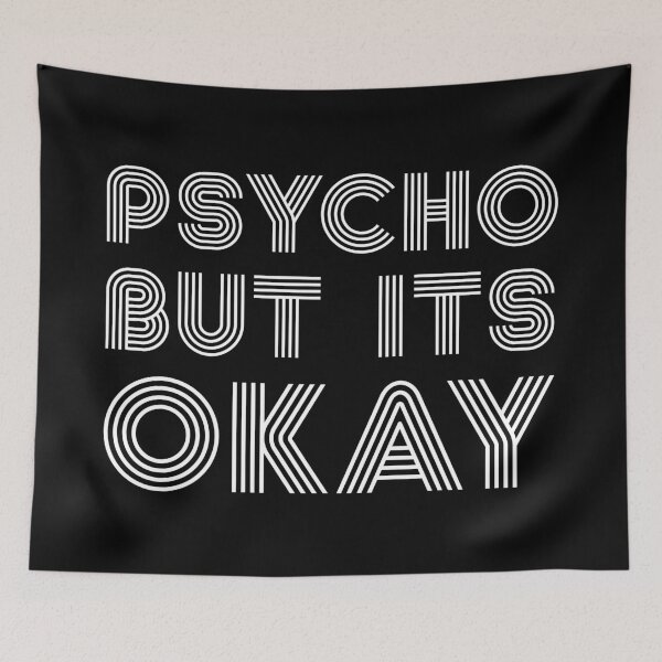 Item preview, Psycho But Its Okay designed and sold by AbraFero.
