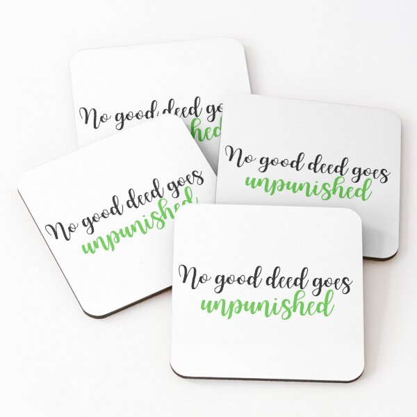 Item preview, No Good Deed Goes Unpunished designed and sold by dagutierrez217.