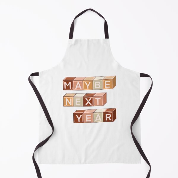 Item preview, Maybe Next Year designed and sold by Ivy Isla LLC.