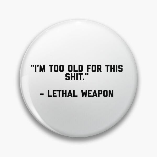 Item preview, i'm too old for this designed and sold by Newarre.
