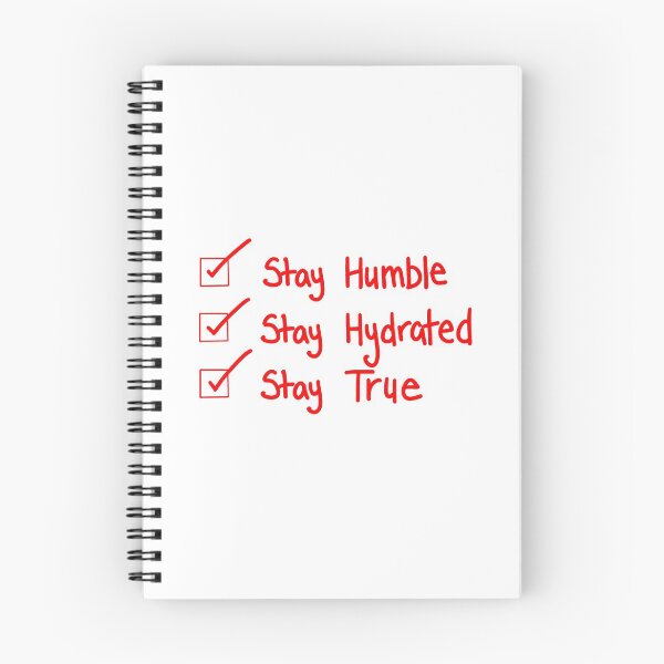 Item preview, Stay Humble, Stay hydrated, stay true designed and sold by ArizonaRayne.