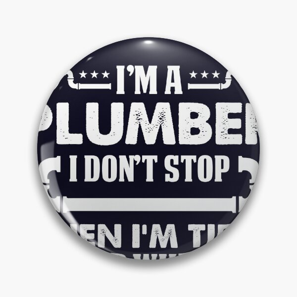 Item preview, I'm a Plumber I don't stop designed and sold by mmos.